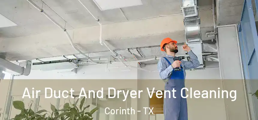  Air Duct And Dryer Vent Cleaning Corinth - TX