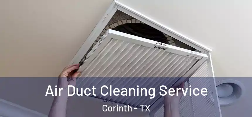  Air Duct Cleaning Service Corinth - TX