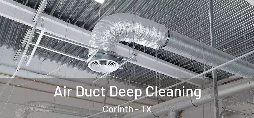 Air Duct Deep Cleaning Corinth - TX