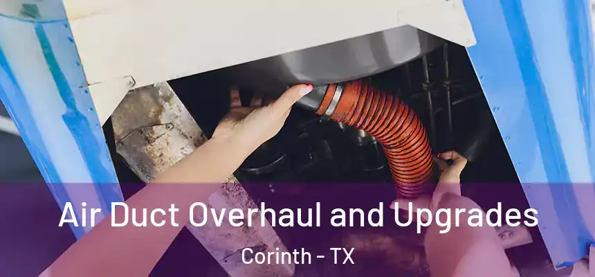  Air Duct Overhaul and Upgrades Corinth - TX