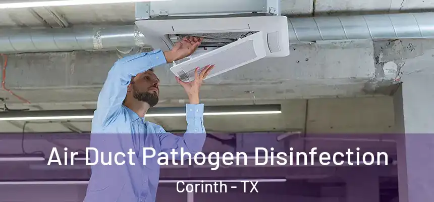 Air Duct Pathogen Disinfection Corinth - TX