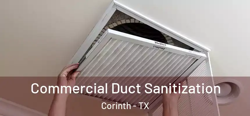 Commercial Duct Sanitization Corinth - TX