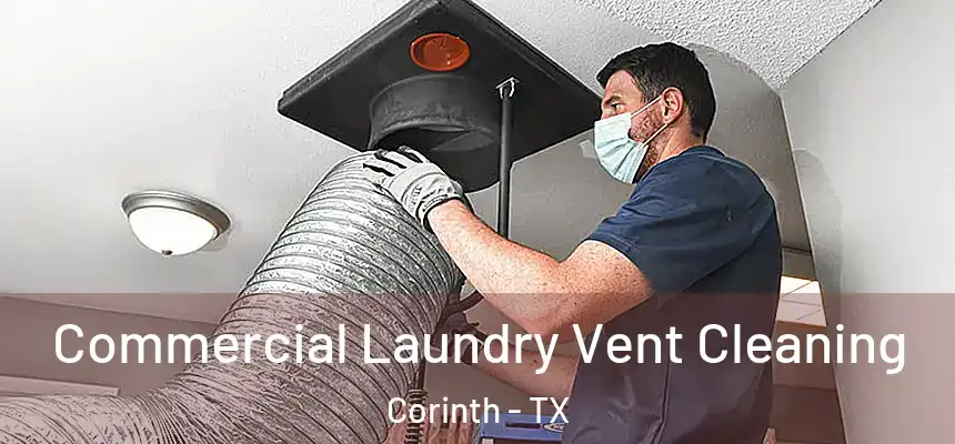 Commercial Laundry Vent Cleaning Corinth - TX