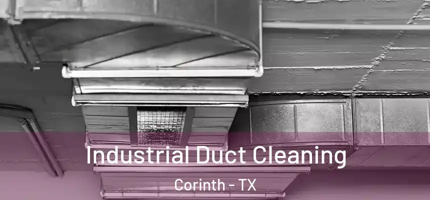  Industrial Duct Cleaning Corinth - TX