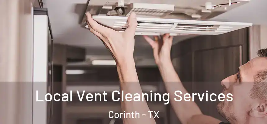  Local Vent Cleaning Services Corinth - TX