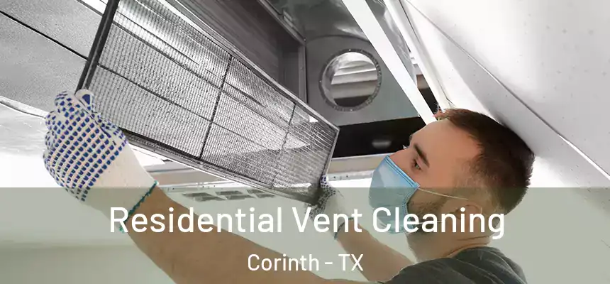  Residential Vent Cleaning Corinth - TX