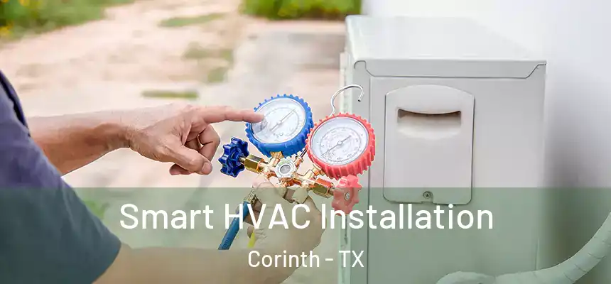  Smart HVAC Installation Corinth - TX